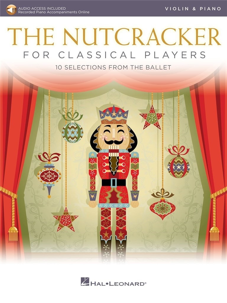 HAL LEONARD THE NUTCRACKER FOR CLASSICAL PLAYERS - VIOLON & PIANO + AUDIO ACCESS