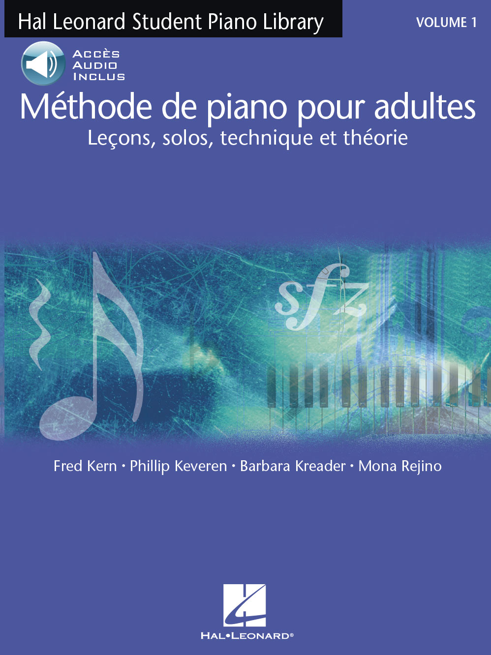 HAL LEONARD KERN ET KEVEREN - MÉTHODE DE PIANO POUR ADULTES VOL. 1