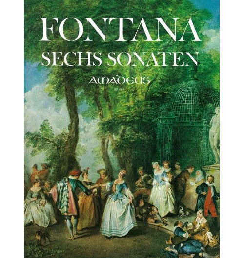 AMADEUS FONTANA G. B. - 6 SONATEN FÜR VIOLINE ODER BLOCKFLÖTE UND BC 