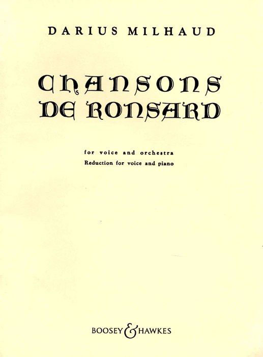 MILHAUD D. - CHANSONS DE RONSARD - CHANT-PIANO