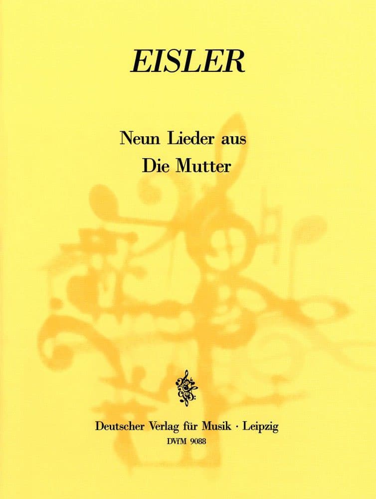 EDITION BREITKOPF EISLER HANNS - DIE MUTTER - 9 LIEDER - VOICE, CHOIR, PIANO