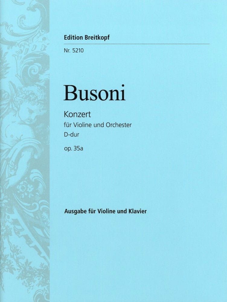 EDITION BREITKOPF BUSONI FERRUCCIO - VIOLINKONZERT D-DUR OP. 35A - VIOLIN, ORCHESTRA