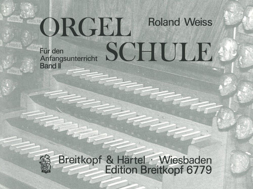 EDITION BREITKOPF WEISS ROLAND - ORGELSCHULE, BAND 2