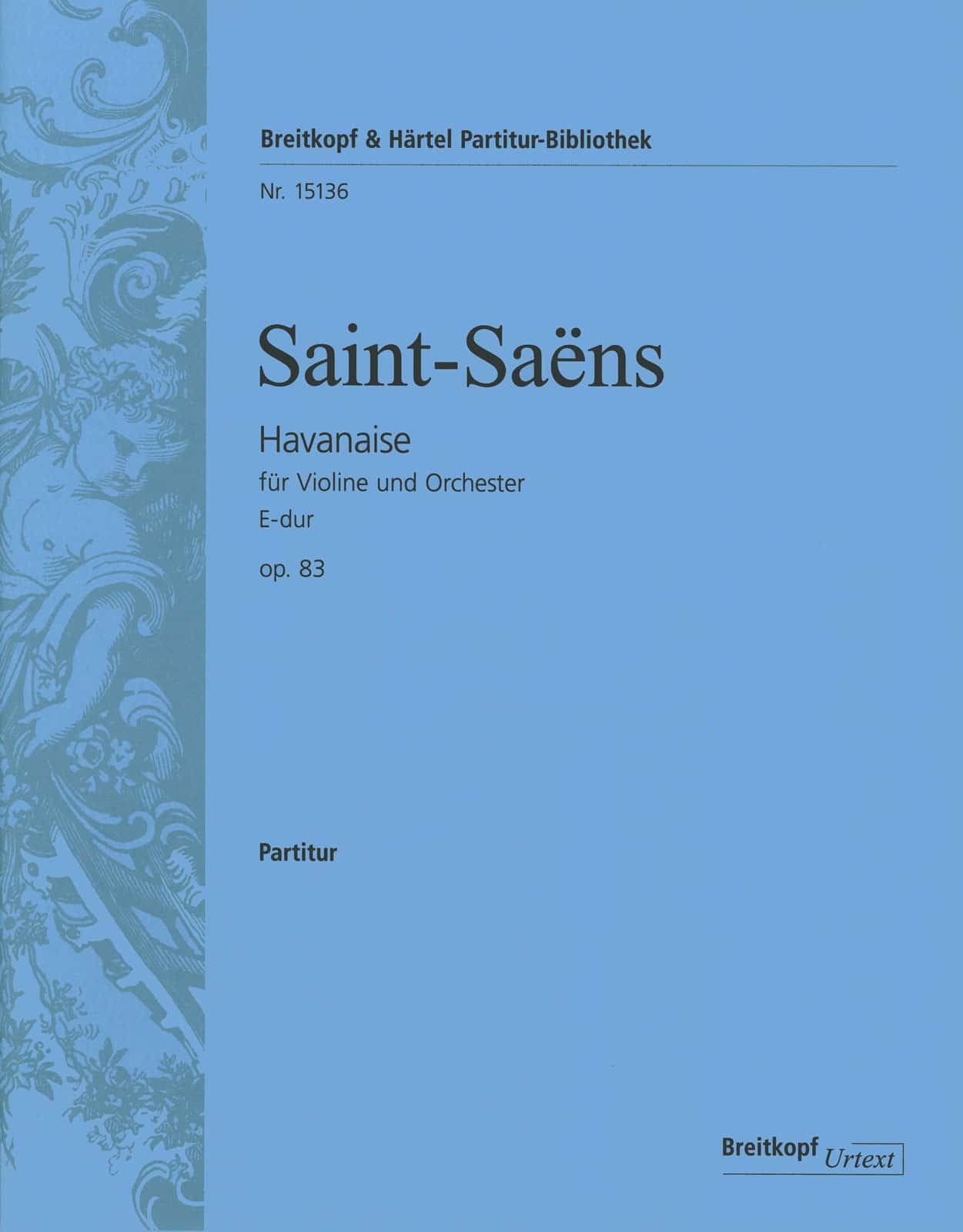 EDITION BREITKOPF SAINT-SAENS C. - HAVANAISE IN E MAJOR OP.83 - SCORE