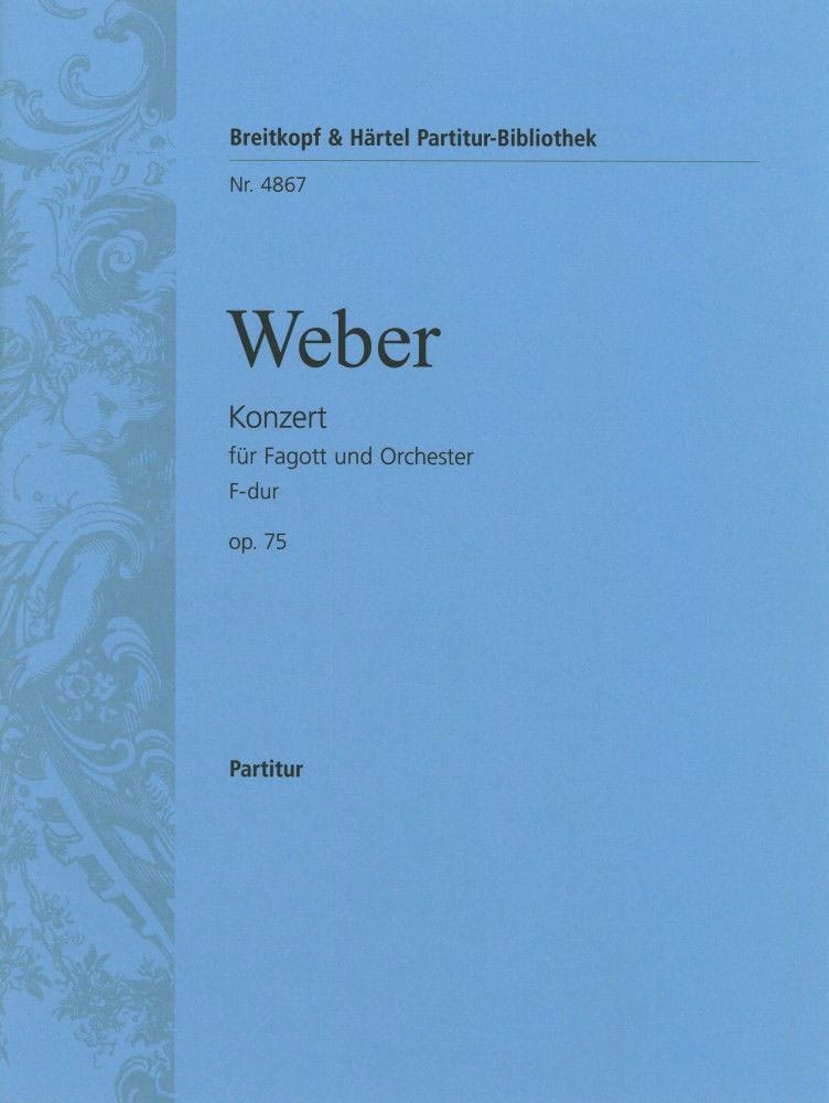 EDITION BREITKOPF WEBER CARL MARIA VON - FAGOTTKONZERT F-DUR OP. 75 - BASSOON, ORCHESTRA