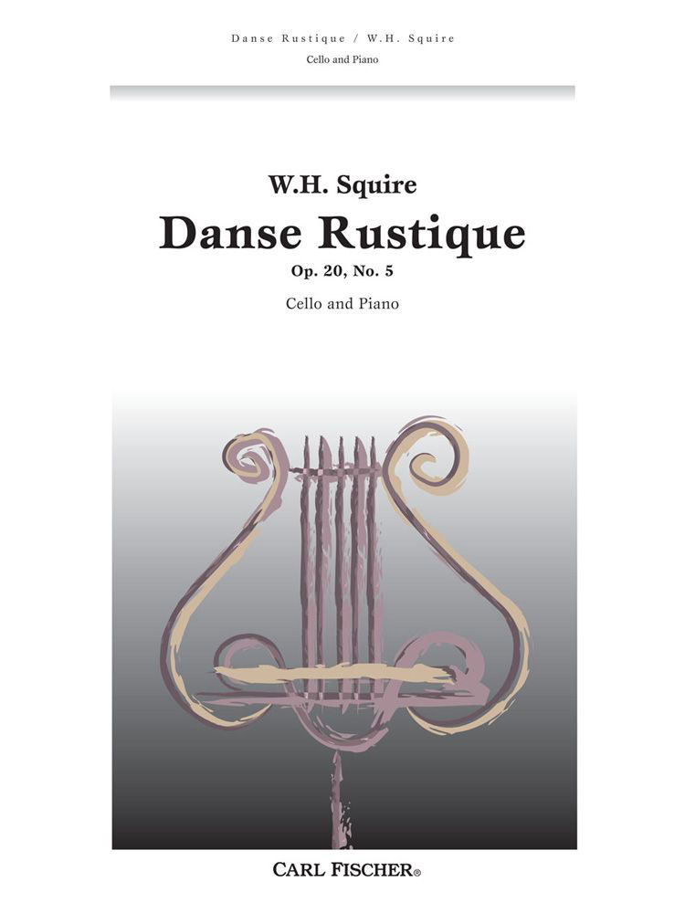 CARL FISCHER SQUIRE W. H. - DANSE RUSTIQUE OP. 20/5 - VIOLONCELLE ET PIANO