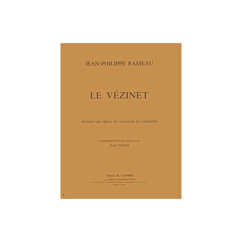 COMBRE RAMEAU JEAN-PHILIPPE - LE VEZINET EXTRAIT DES PIECES DE CLAVECIN - ORGUE