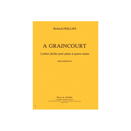 COMBRE PHILLIPS RICHARD - A GRAINCOURT - PIANO A 4 MAINS