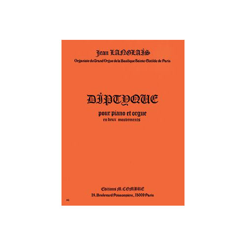 COMBRE LANGLAIS JEAN - DIPTYQUE EN 2 MOUVEMENTS - PIANO ET ORGUE