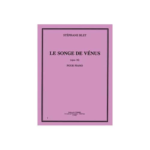 COMBRE BLET - LE SONGE DE VÉNUS OP.16 - PIANO