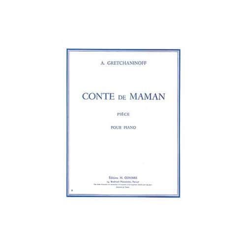 COMBRE GRETCHANINOFF - CONTE DE MAMAN - PIANO