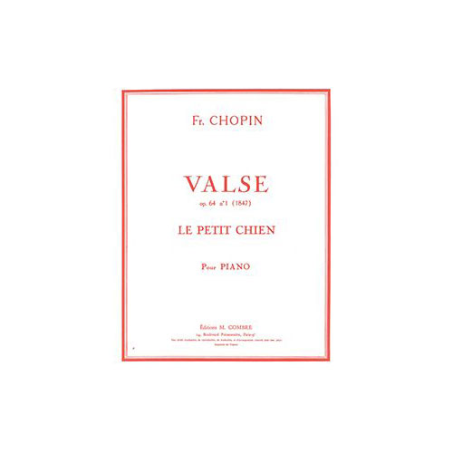 COMBRE CHOPIN FREDERIC - VALSE OP.64 N.1 LE PETIT CHIEN - PIANO
