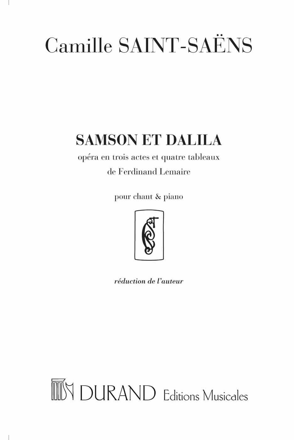 DURAND Saint Saens C. - Samson et Dalila - Opera En Trois Actes et 4 Tableaux - Chant et Piano