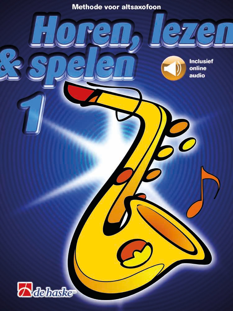 DEHASKE Horen, lezen & spelen 1 altsaxofoon - Version Neerlandais