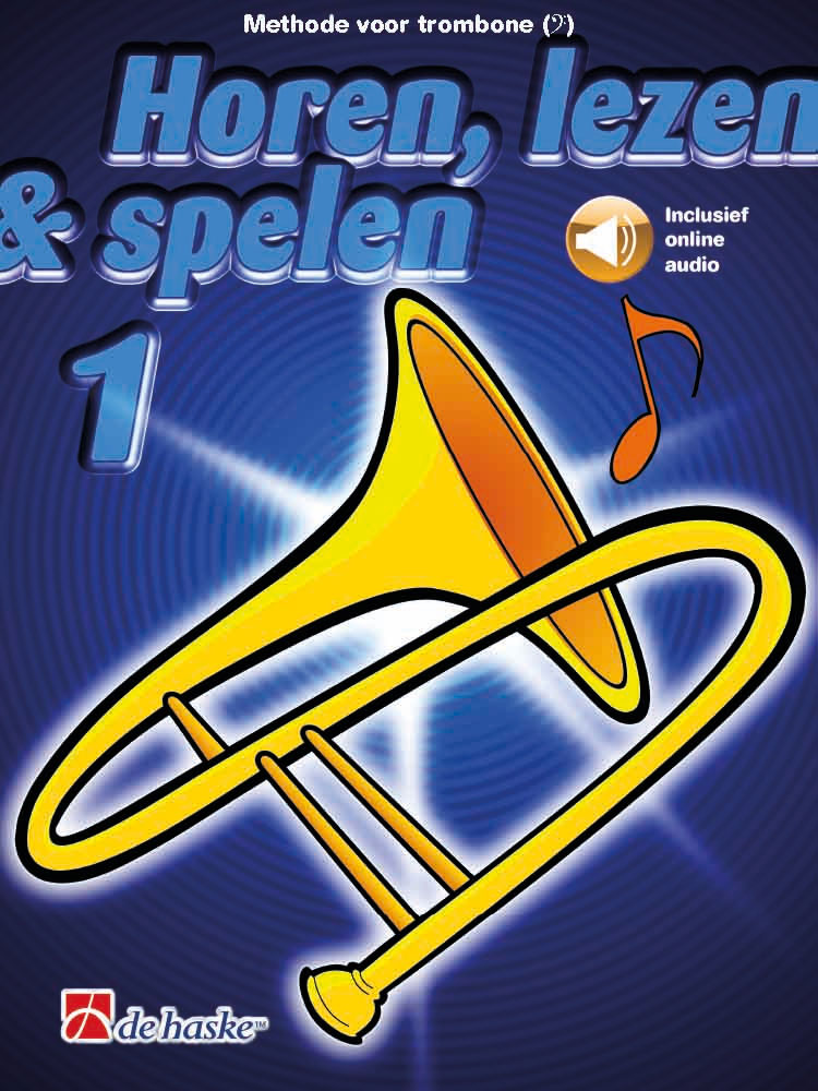 DEHASKE Horen, lezen & spelen 1 trombone BC - Dutch version