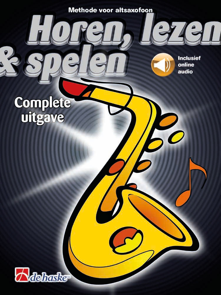 DEHASKE Horen, lezen & spelen Complete uitgave altsaxofoon - Version Neerlandais