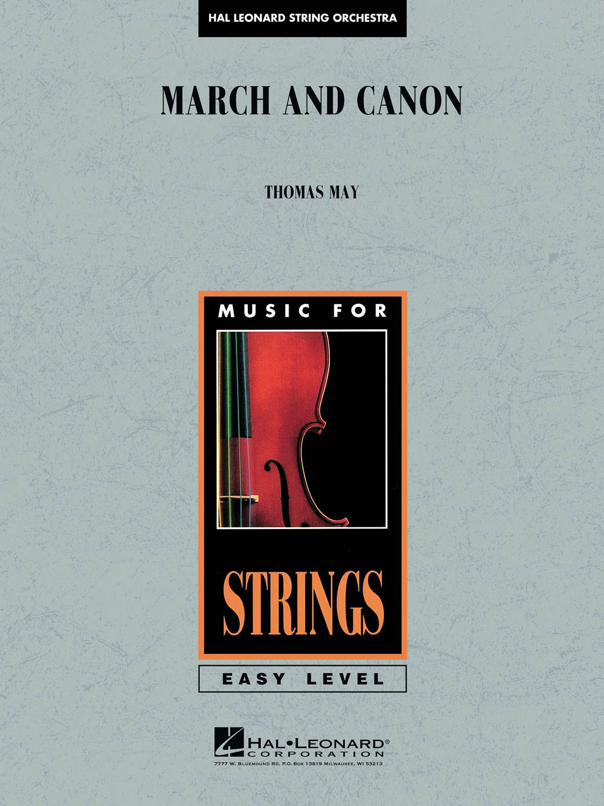 HAL LEONARD MAY TOM - MARCH AND CANON FOR STRINGS - SCORE AND PARTS