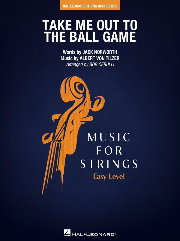HAL LEONARD Take Me Out to the Ball Game