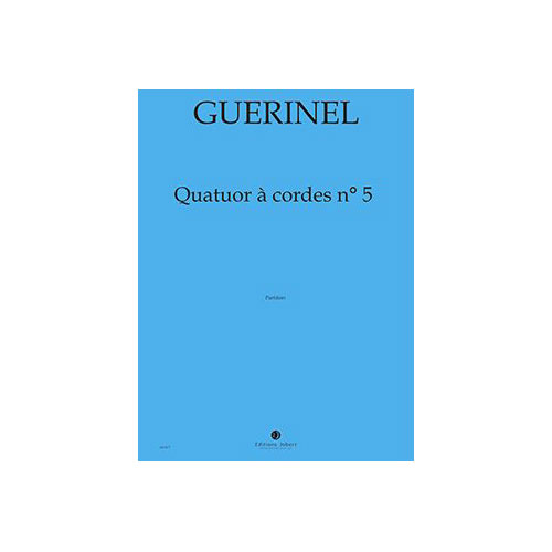 JOBERT Guerinel - Quatuor À Cordes N.5 Po - Quatuor À Cordes