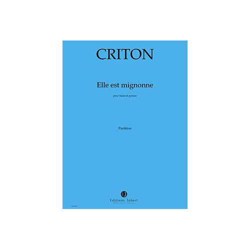 JOBERT Criton - Elle Est Mignonne (basse/guit) - Baryton et Guitare En 1/12 E De Ton