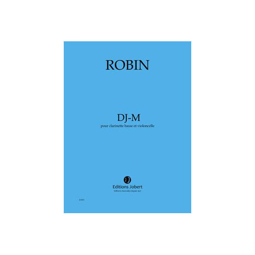 JOBERT ROBIN YANN - DJ-M - CLARINETTE BASSE & VIOLONCELLE