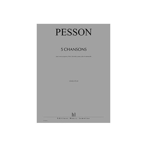 LEMOINE PESSON - CHANSONS (5) - MEZZO-SOPRANO ET 5 INSTRUMENTS