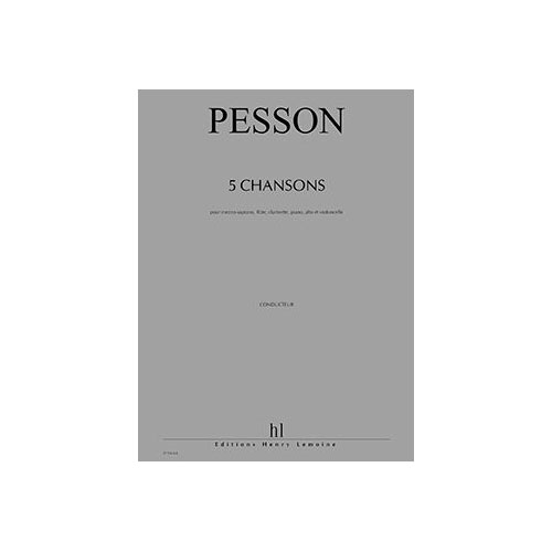 LEMOINE Pesson - Chansons (5) - MEZZO-soprano et 5 Instruments