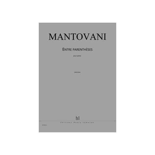 LEMOINE MANTOVANI - ENTRE PARENTHÈSES - PIANO