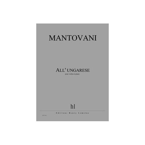 LEMOINE MANTOVANI BRUNO - ALL' UNGARESE - VIOLON ET PIANO