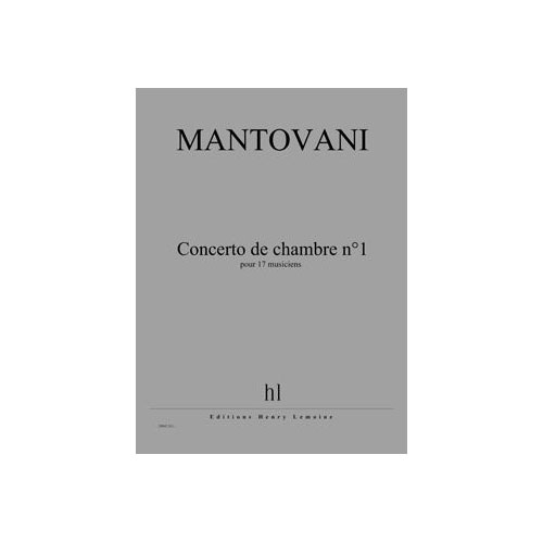 LEMOINE Mantovani - Concerto De Chambre N°1 - Ensemble (17 Musiciens)