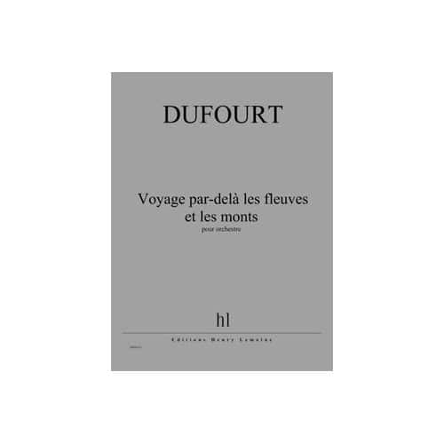LEMOINE DUFOURT - VOYAGE PAR-DELÀ LES FLEUVES... - ORCHESTRE