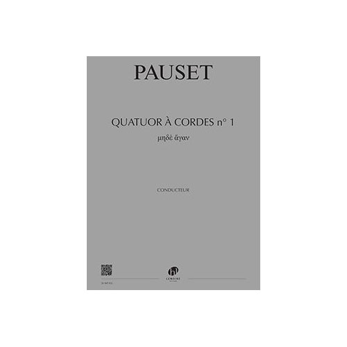LEMOINE PAUSET BRICE - QUATUOR A CORDES I - CONDUCTEUR & PARTIES