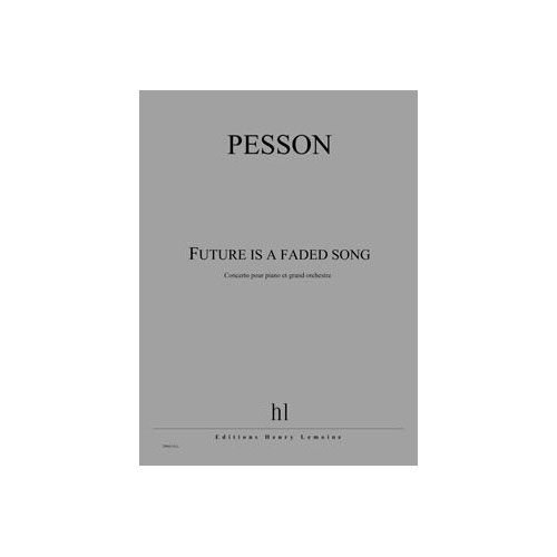 LEMOINE PESSON GERARD - FUTURE IS A FADED SONG - CONDUCTEUR
