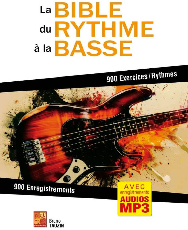 PLAY MUSIC PUBLISHING La Bible du Rythme à la Basse