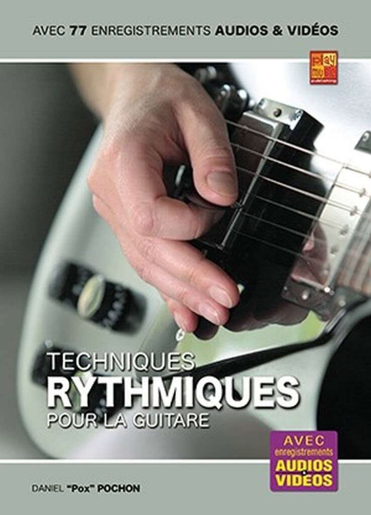 PLAY MUSIC PUBLISHING Techniques Rythmiques pour la Guitare