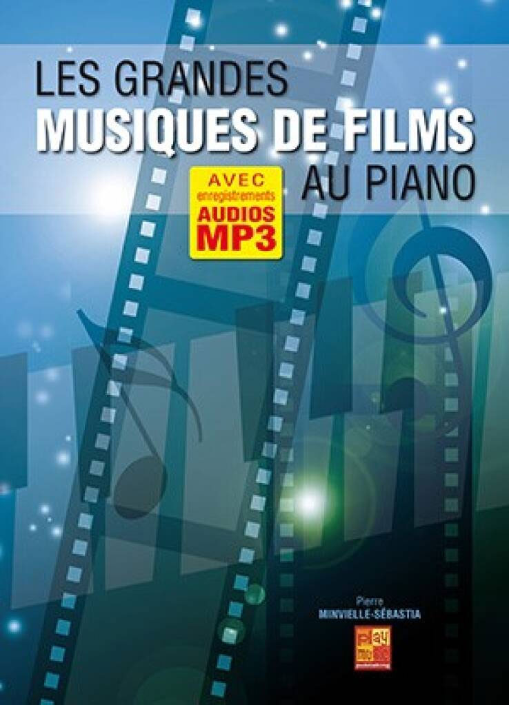 PLAY MUSIC PUBLISHING Les Grandes Musiques de Film au Piano