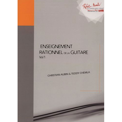 ROBERT MARTIN AUBIN C. - ENSEIGNEMENT RATIONNEL DE LA GUITARE. VOLUME 1