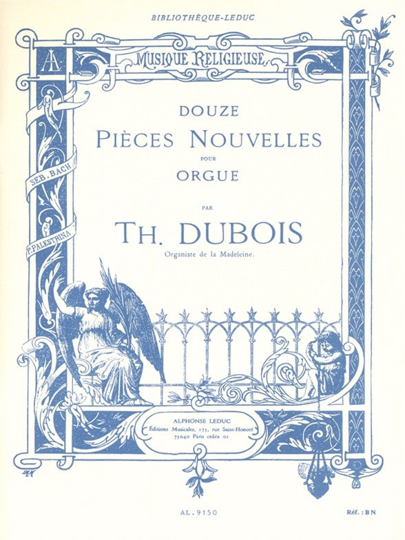 LEDUC Theodore Dubois: Douze Pieces Nouvelles Pour Orgue
