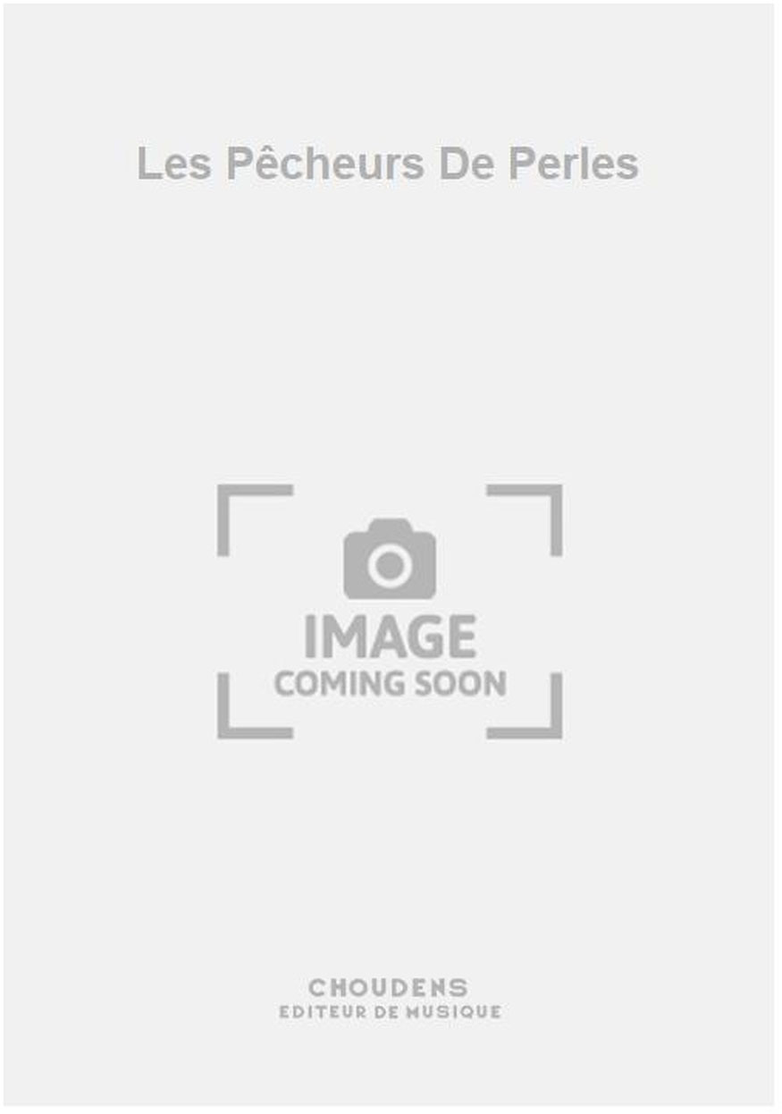 CHOUDENS Les Pêcheurs De Perles