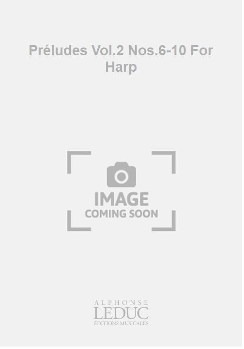 LEDUC Préludes Vol.2 Nos.6-10 For Harp