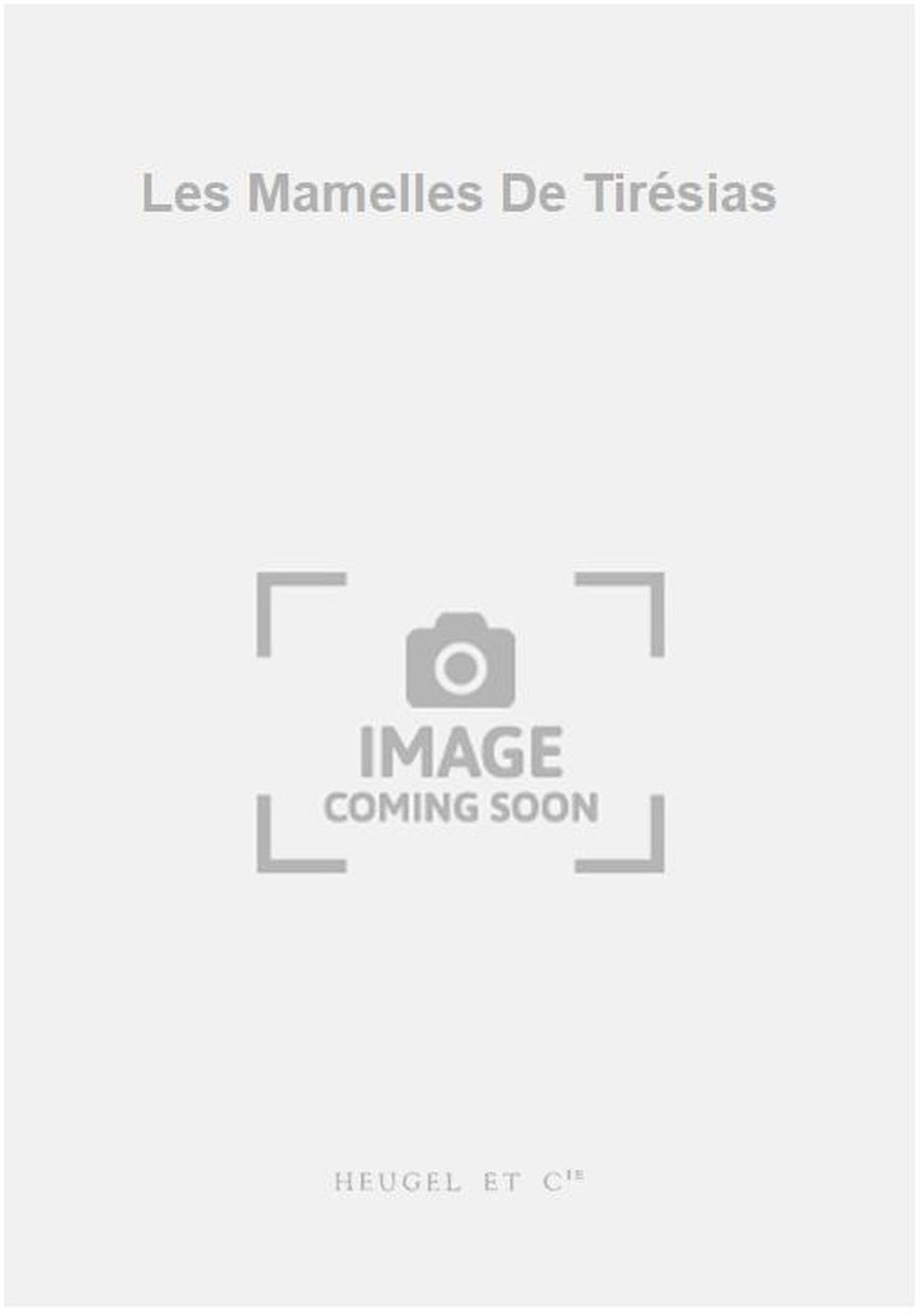 HEUGEL Les Mamelles De Tirésias
