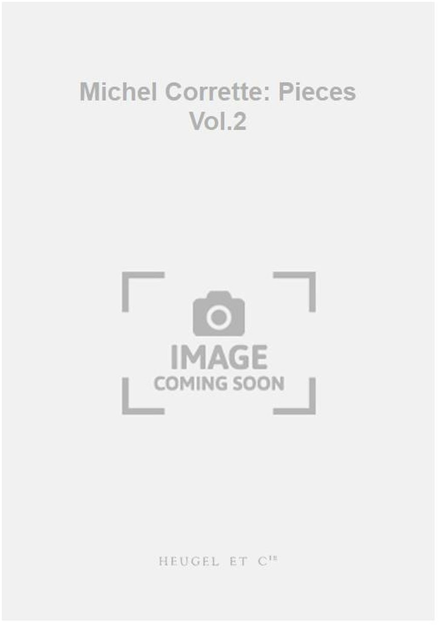HEUGEL Michel Corrette: Pieces Vol.2