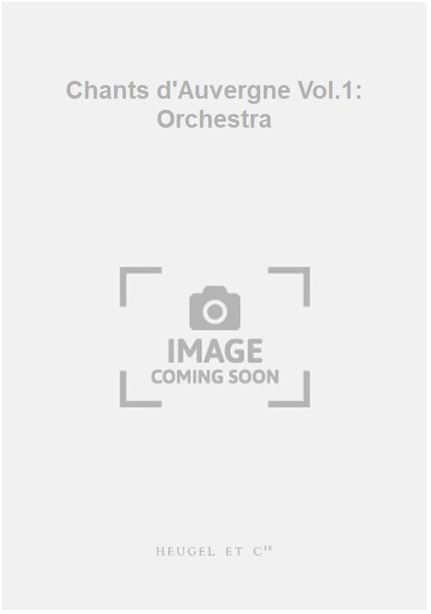 HEUGEL Chants d'Auvergne Vol.1: Orchestra