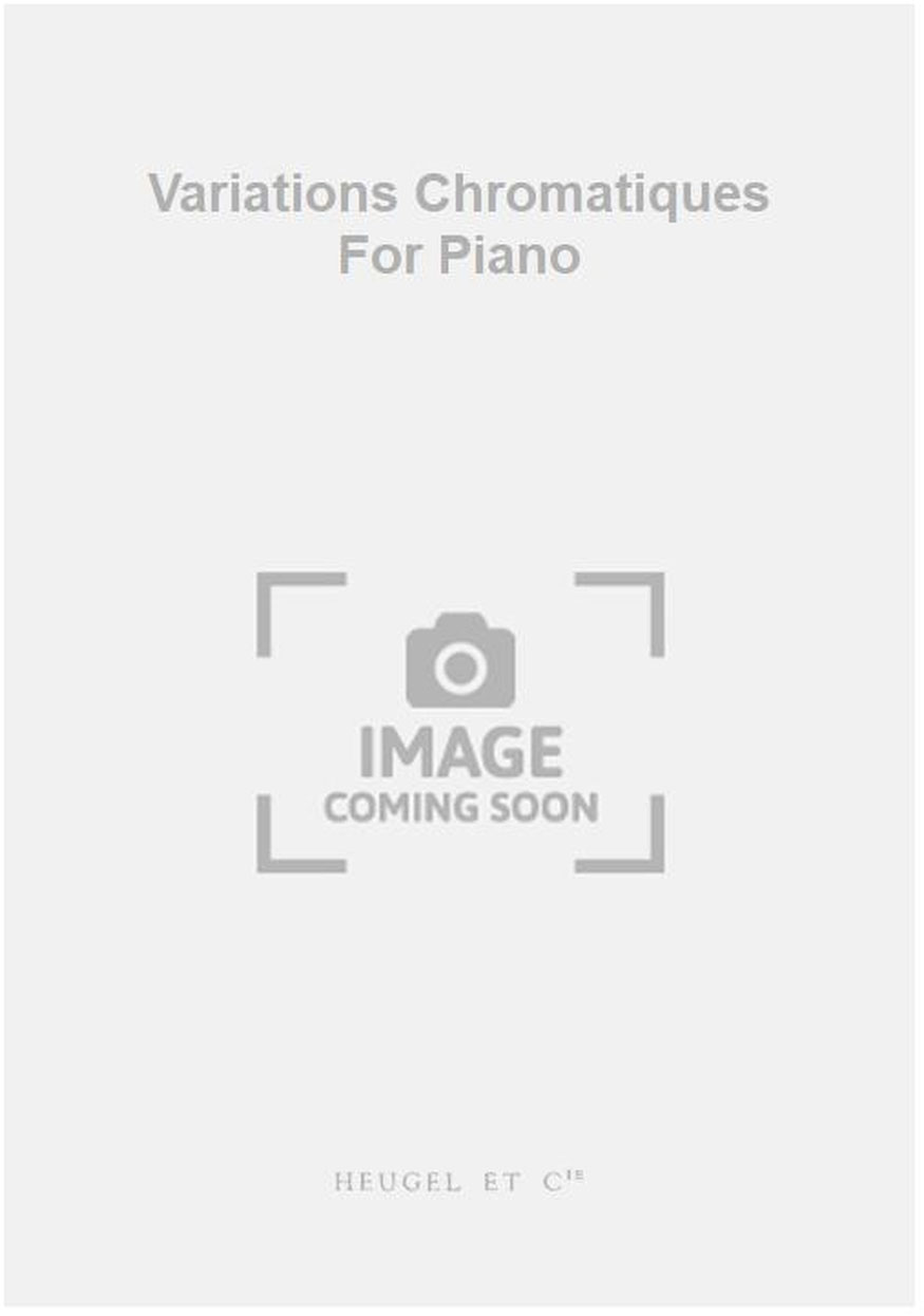 HEUGEL Variations Chromatiques For Piano