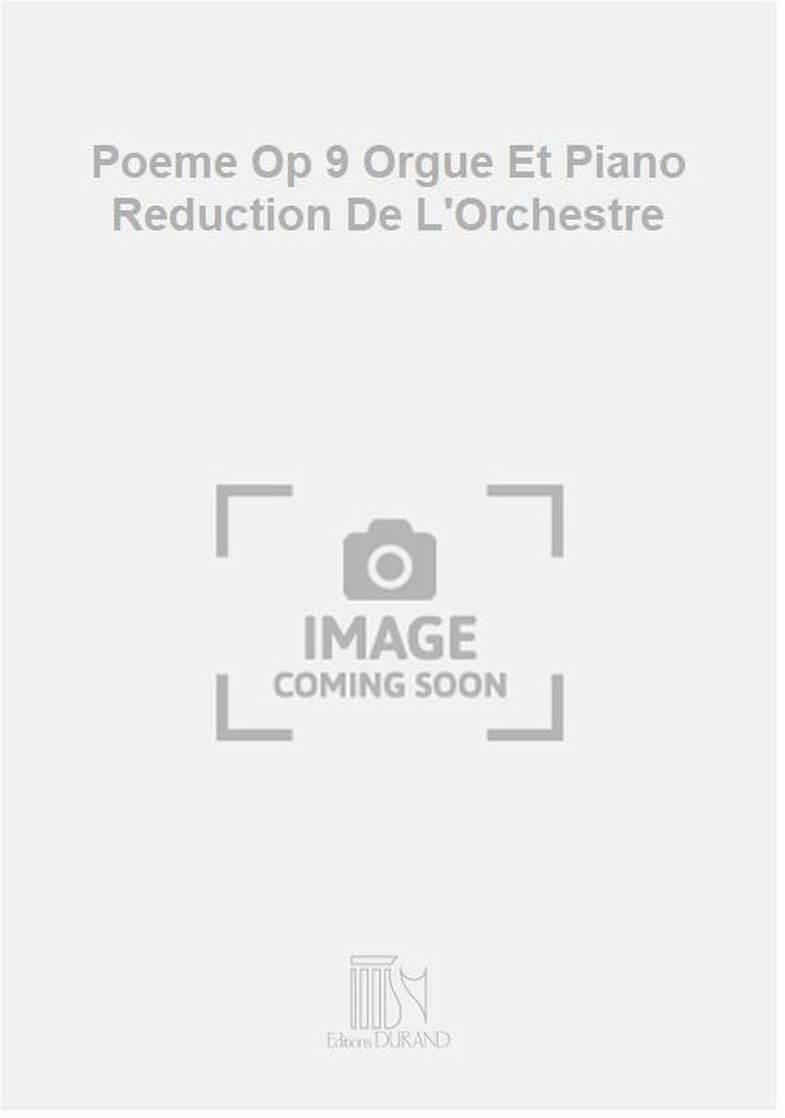 DURAND Poeme Op 9 Orgue Et Piano Reduction De L'Orchestre