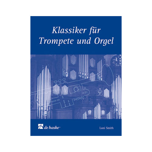 DEHASKE Klassiker für Trompete und Orgel