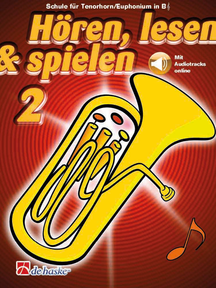DEHASKE Hören, lesen & spielen 2 Tenorhorn/Euphonium B TC