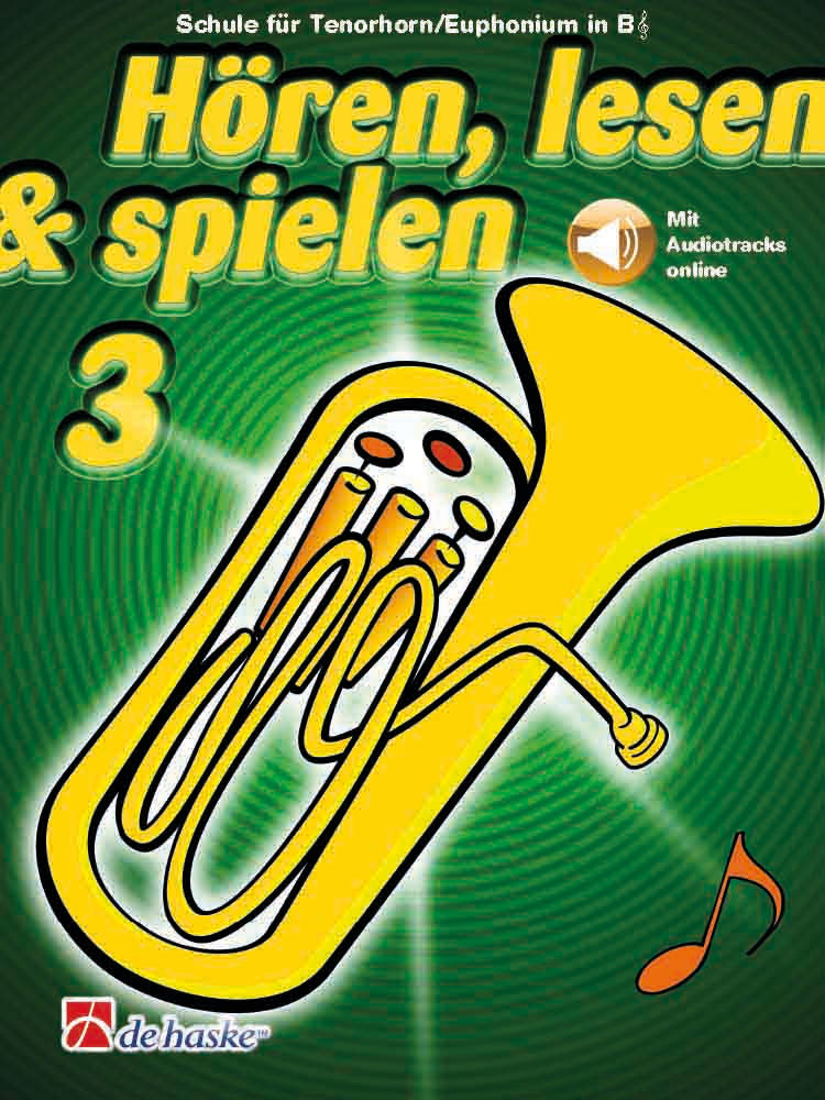 DEHASKE Hören, lesen & spielen 3 Tenorhorn/Euphonium B TC