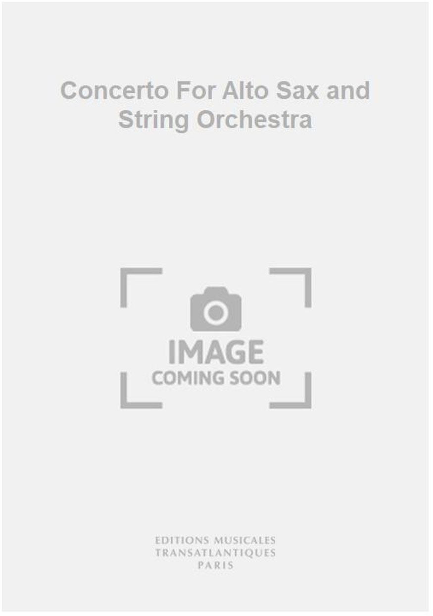 TRANSATLANTIQUES Concerto For Alto Sax and String Orchestra