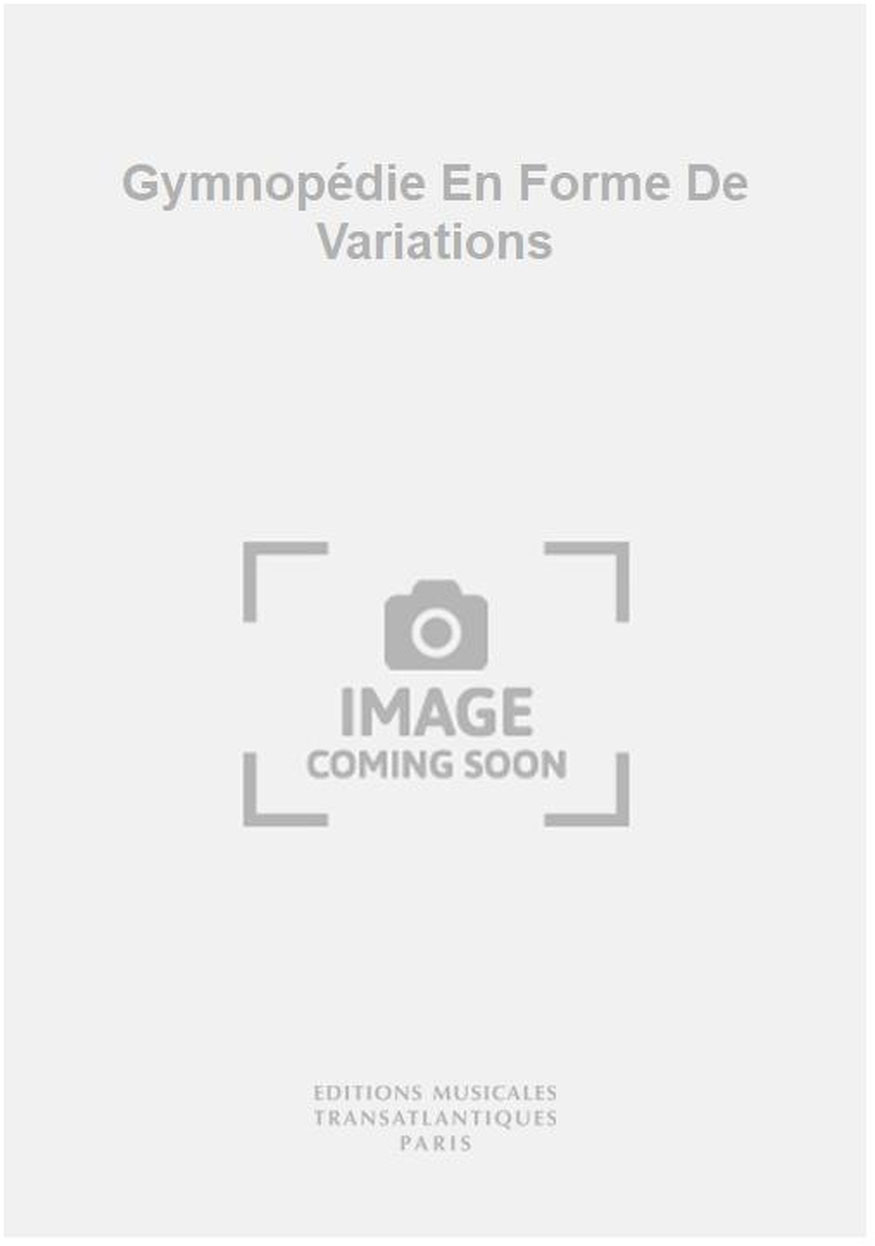 TRANSATLANTIQUES Gymnopédie En Forme De Variations